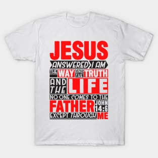 John 14:6 Way Truth Life T-Shirt